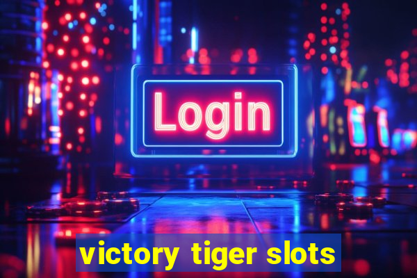 victory tiger slots