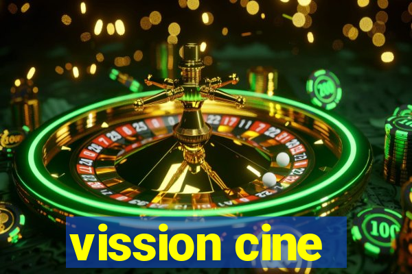 vission cine