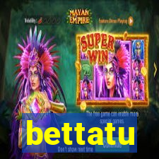 bettatu