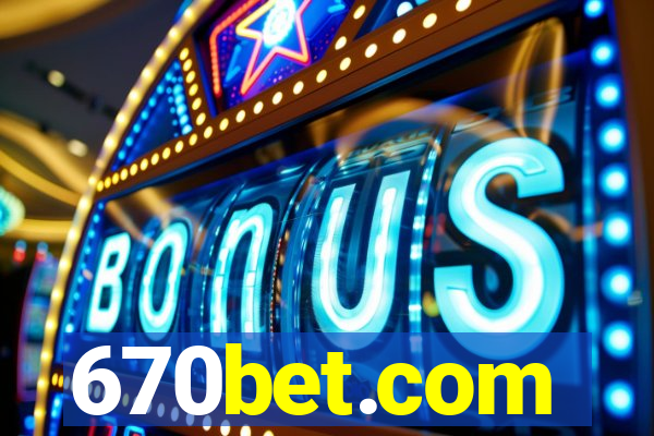 670bet.com