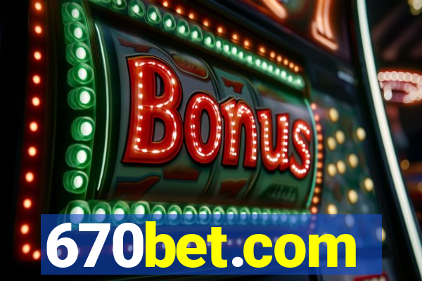 670bet.com