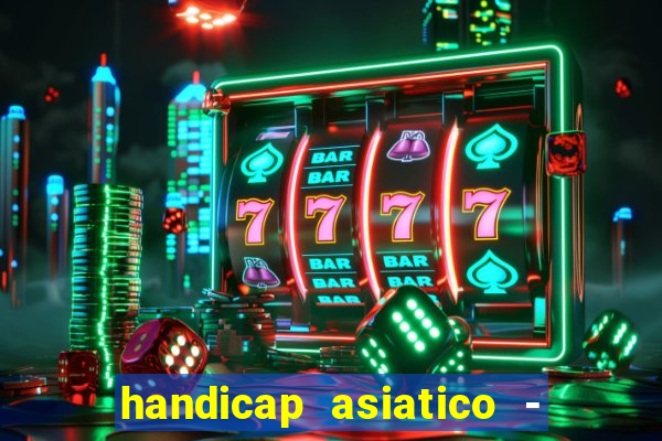 handicap asiatico - 0 5