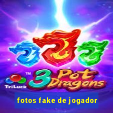 fotos fake de jogador