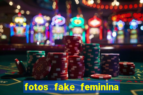 fotos fake feminina no espelho