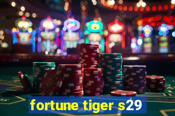 fortune tiger s29