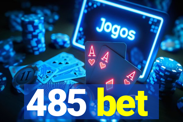 485 bet