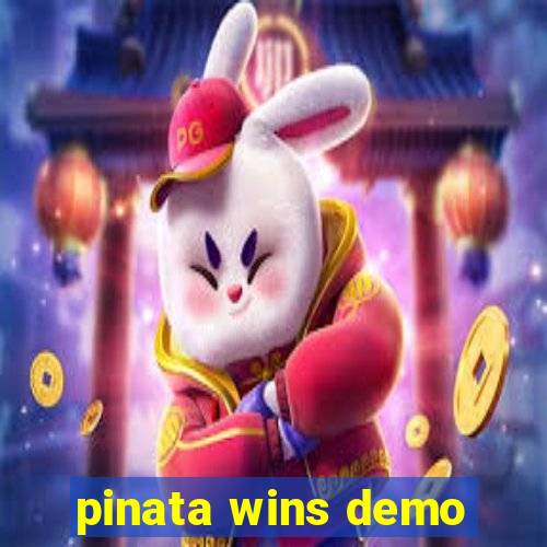 pinata wins demo