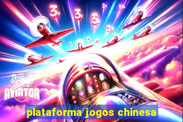 plataforma jogos chinesa