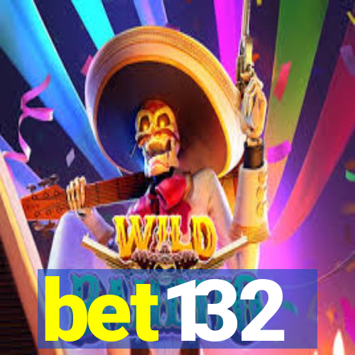 bet132