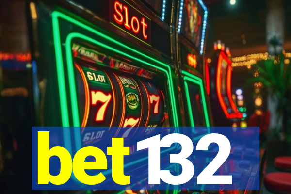 bet132