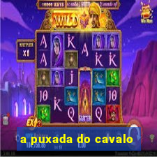 a puxada do cavalo