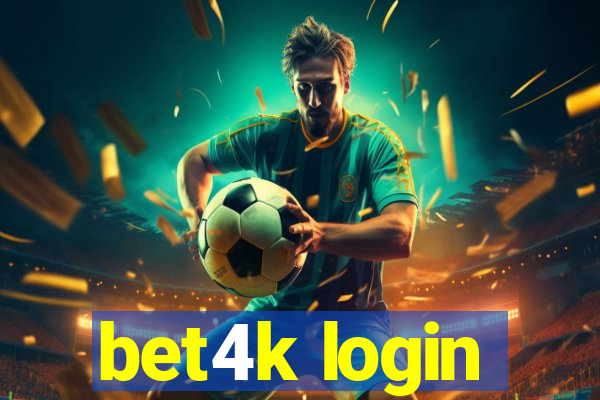 bet4k login