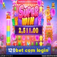 120bet com login