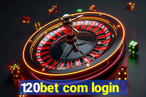 120bet com login