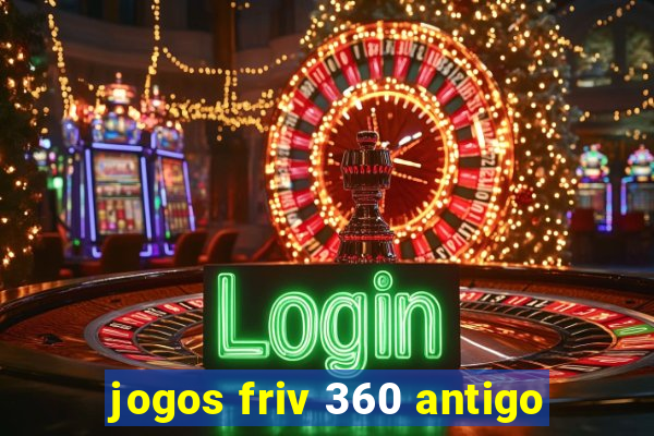 jogos friv 360 antigo