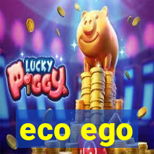 eco ego