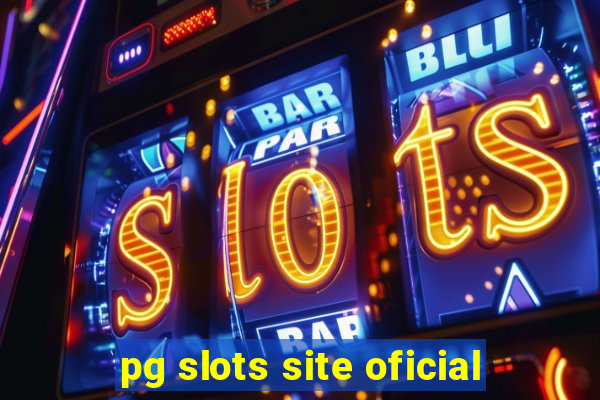 pg slots site oficial