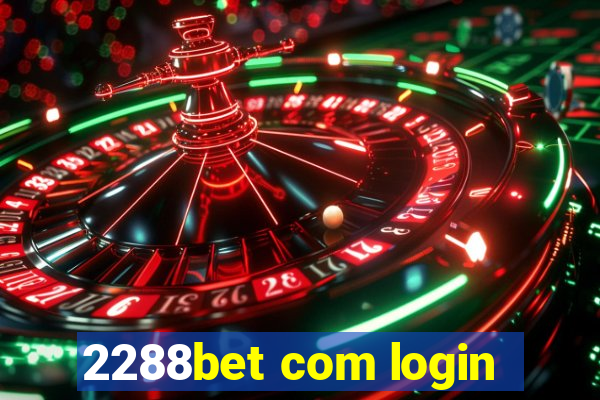 2288bet com login