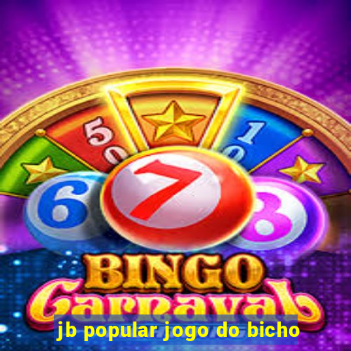 jb popular jogo do bicho