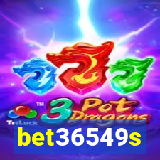 bet36549s