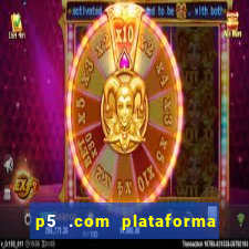 p5 .com plataforma de jogos