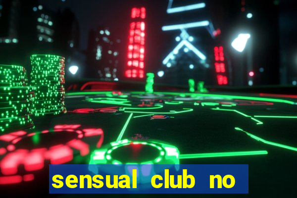 sensual club no esporte interativo