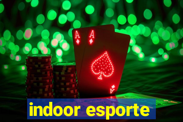 indoor esporte