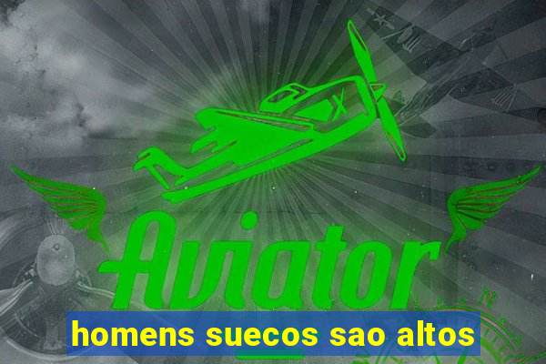 homens suecos sao altos