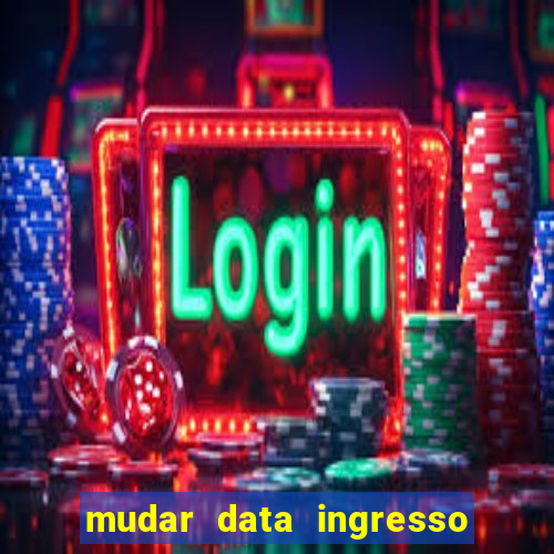 mudar data ingresso beto carrero