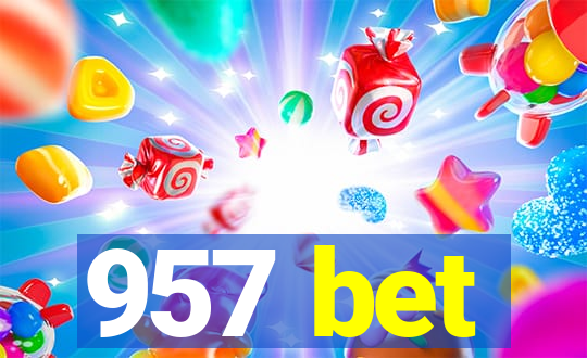 957 bet