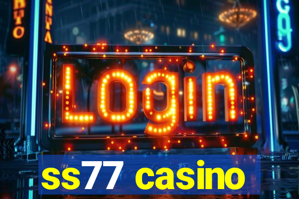 ss77 casino