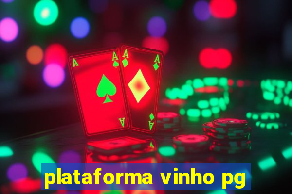 plataforma vinho pg