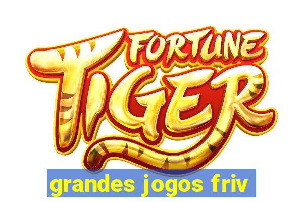 grandes jogos friv