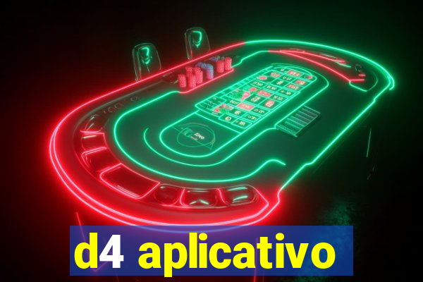 d4 aplicativo