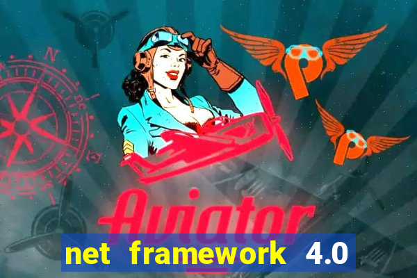 net framework 4.0 v 30319 windows 7