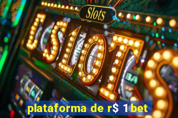 plataforma de r$ 1 bet