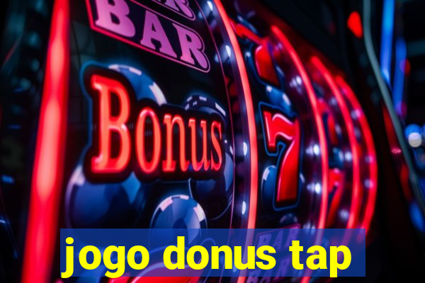 jogo donus tap