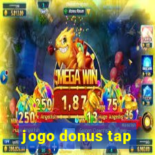 jogo donus tap