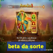 beta da sorte