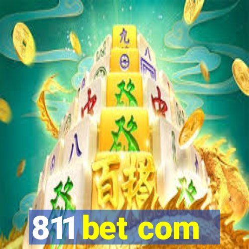 811 bet com