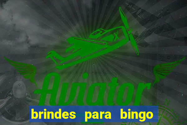 brindes para bingo de empresa