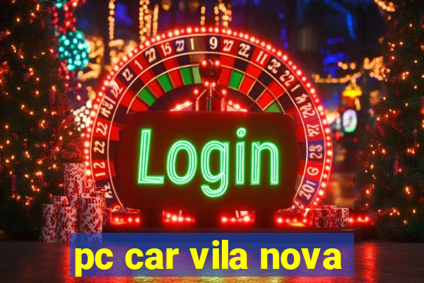 pc car vila nova