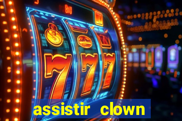 assistir clown (2014 dublado mega filmes)