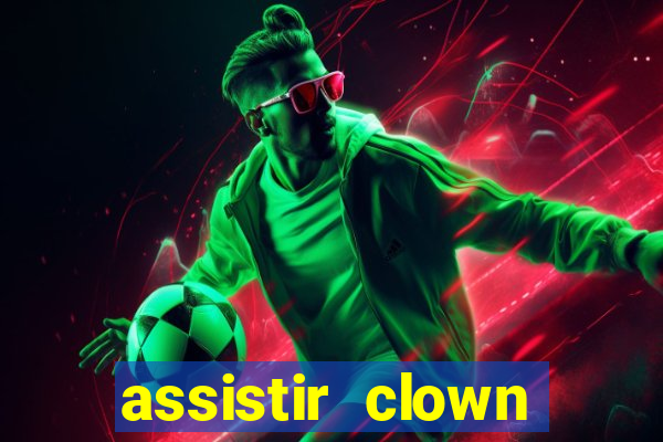 assistir clown (2014 dublado mega filmes)