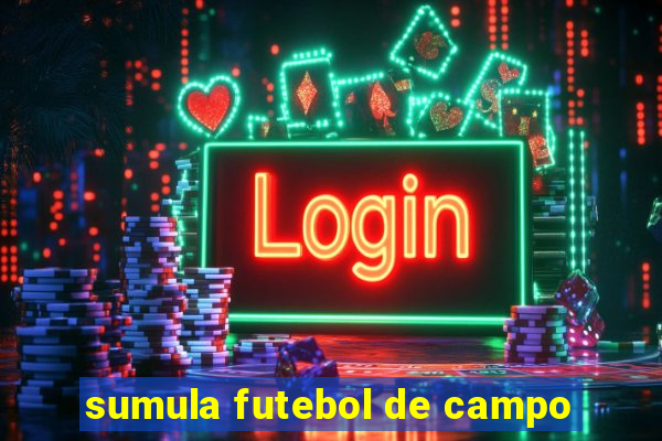 sumula futebol de campo