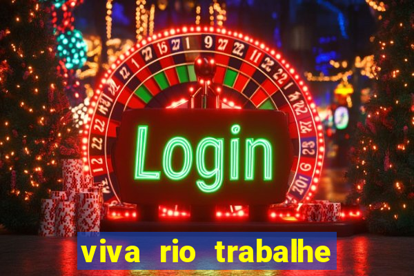 viva rio trabalhe conosco 2024