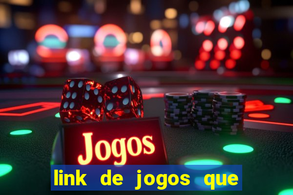 link de jogos que ganha dinheiro