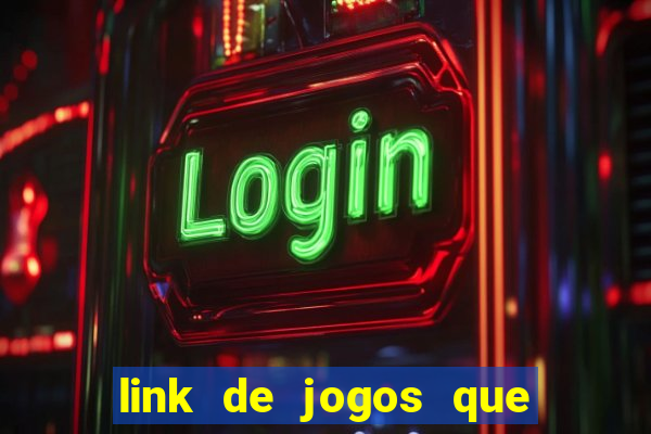 link de jogos que ganha dinheiro