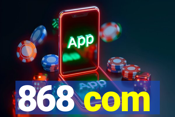 868 com