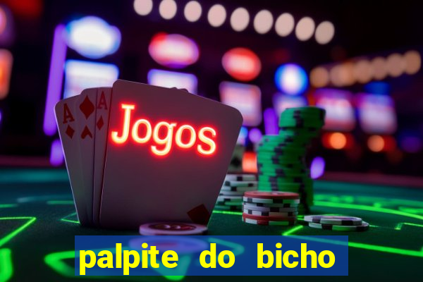 palpite do bicho deu no poste